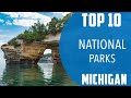 Top 10 Best National Parks To Visit In Michigan USA English