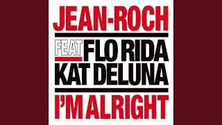 I&#39;m Alright (feat. Flo Rida, Kat Deluna)