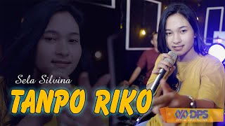 Download lagu Tanpo Riko - Sela Silvina mp3