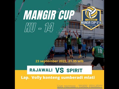 MANGIR CUP 2022 // SPIRIT 3 VS 2 RAJAWALI 23 SEPTEMBER 2022