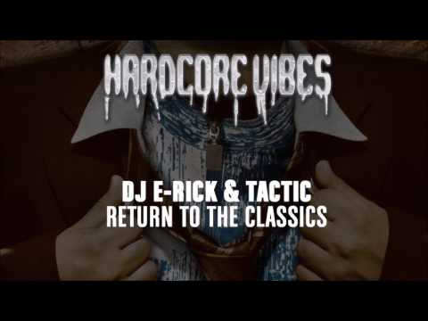 DJ E Rick & Tactic - Return To The Classics