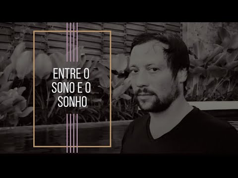 Entre O Sono E O Sonho video