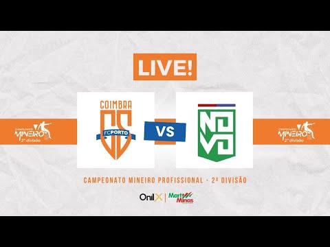 COIMBRA FC PORTO x NOVO ESPORTE – AO VIVO | CAMPEONATO MINEIRO 2025 - SEGUNDA DIVISÃO - RODADA 3