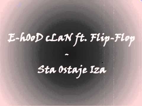 E-h0oD cLaN ft. Flip-flop - Sta Ostaje Iza 2005