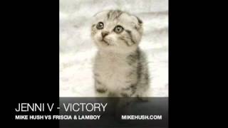 Jenni V - Victory (Mike Hush vs. Friscia & Lamboy)