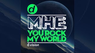 MHE - You Rock My World [Official]