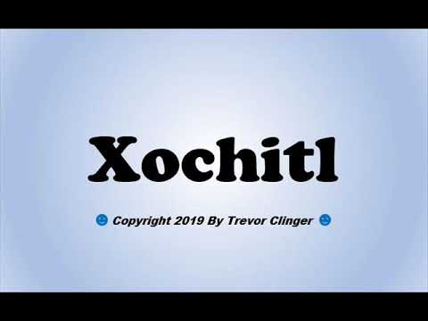 How To Pronounce Xochitl