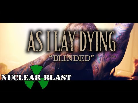 AS I LAY DYING - Blinded (OFFICIAL MUSIC VIDEO)