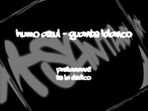 Humo azul - Guante Blanco