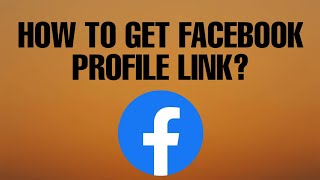 How To Get Facebook Profile Link