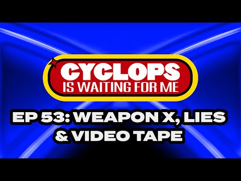 "Weapon X, Lies & Videotape" - Ep. 53 - Cyclops is Waiting for Me - X-Men: The Animated Series Recap