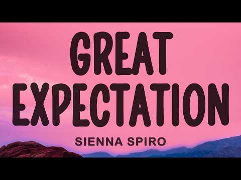 SIENNA SPIRO - Great Expectation (Lyrics)