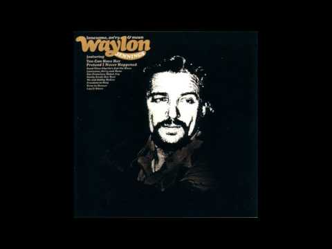 Waylon Jennings - Lonesome On'ry And Mean (Remastered plus 3 previously unreleased bonus tracks)