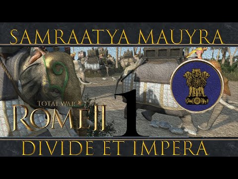 The Indians have arrived 1#- Samraatya Mauyra India Campaign-Divide et Impera Total War : Rome II