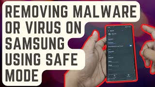 EASY STEPS: Removing Malware Or Virus On Your Samsung Using Safe Mode