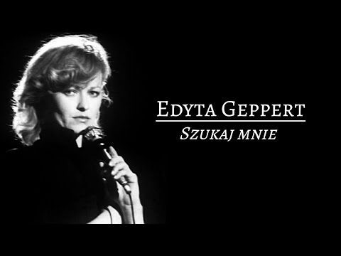 Edyta Geppert - Szukaj mnie || Tekst