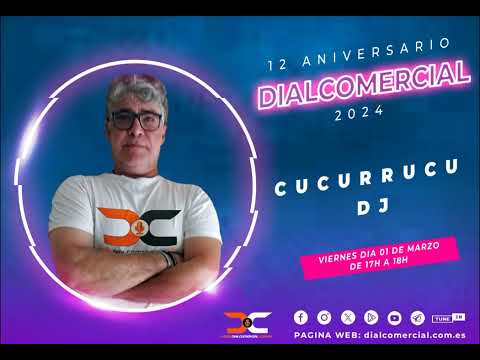 02 Cucurrucu Dj - 12 Aniversario Dialcomercial