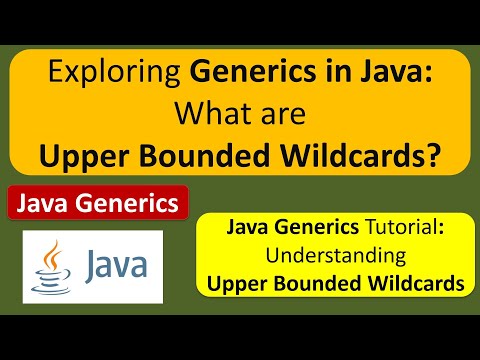Exploring Generics In Java What Are Upper Bounded Wildcards Generics In Java Java Tutorial