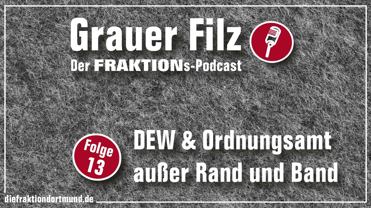 Grauer Filz – Folge 13 – DEW & Ordnungsamt außer Rand und Band