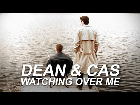 Dean & Cas | Watching Over Me
