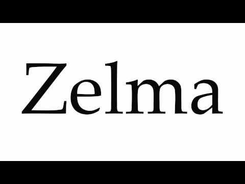 How to Pronounce Zelma