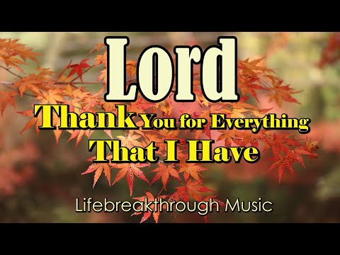 Thank You For Everything That I Have/Country gospel Album By Lifebreakthrough Music