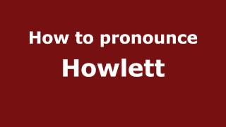 How to pronounce Howlett