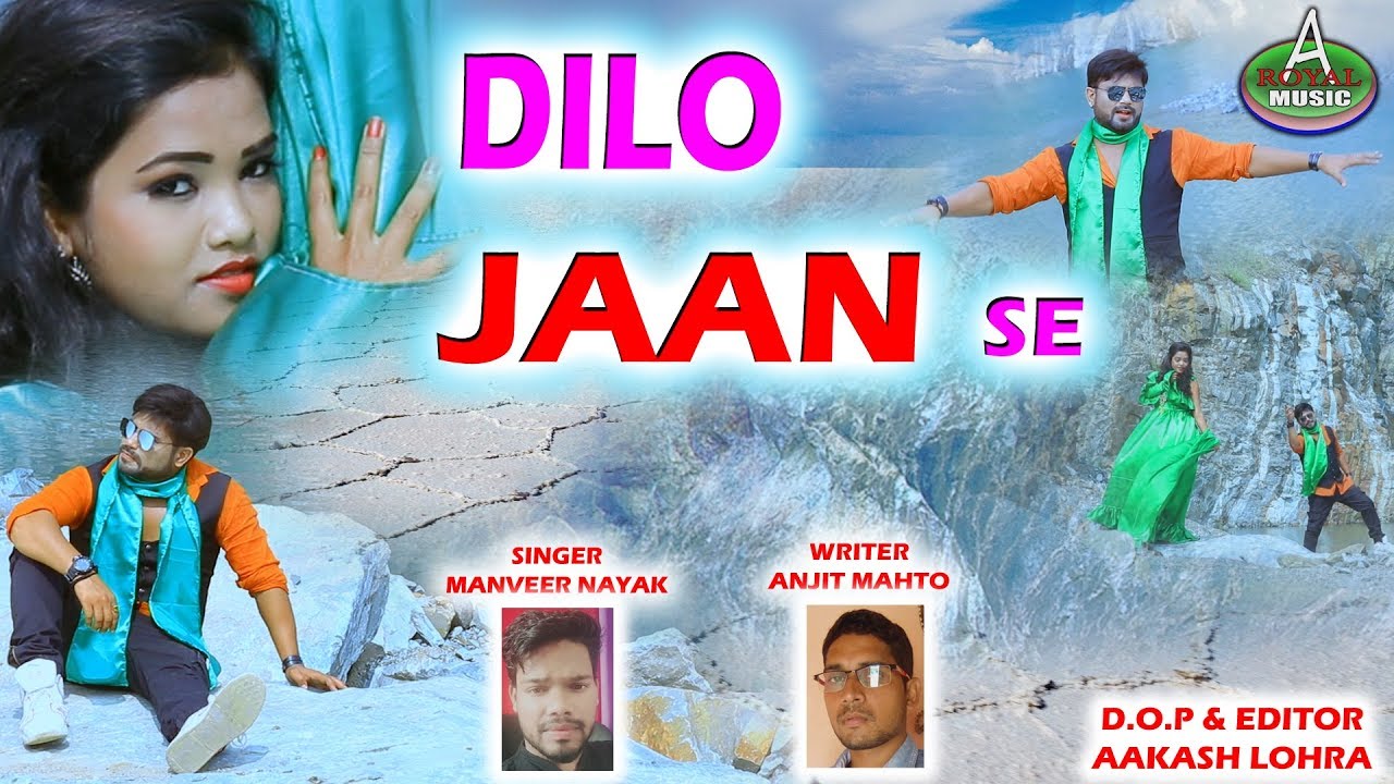 DILO JAAN SE // दिलो जान से // SINGER - MANVEER NAYAK // WRITER - ANJIT MAHTO
