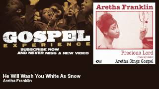 Aretha Franklin - He Will Wash You White As Snow - Gospel