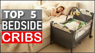 5 Best Bedside Cribs in 2026