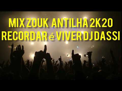 Dj Dassi Mix Zouk Antilha Recordar é Viver
