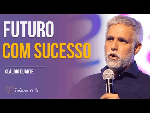 Cláudio Duarte | Pensando no FUTURO