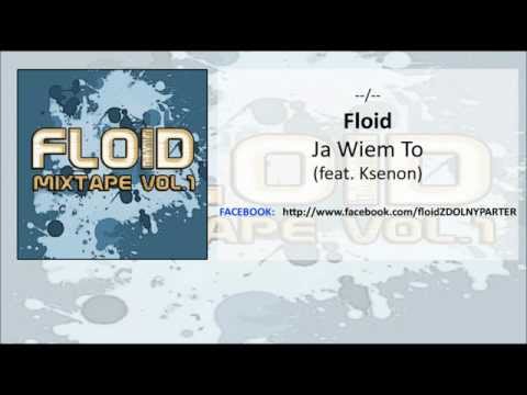 Floid - Ja To Wiem (feat. Ksenon)