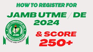 How to Register For JAMB 2024 & How to Get JAMB Profile Code, Get High Score in JAMB UTME 2024