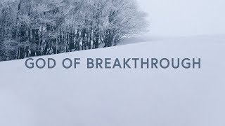God Of Breakthrough (Lyrics) ~ Mack Brock