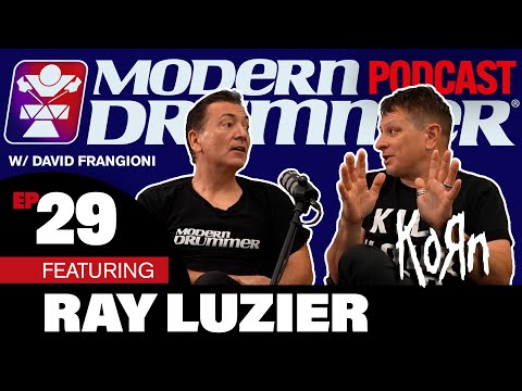 Ray Luzier - Korn  - Modern Drummer Podcast with David Frangioni #29