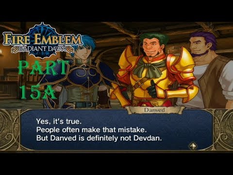 Fire Emblem Radiant Dawn Playthrough: Part 15A - Definitely Not Devdan