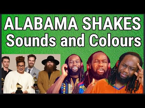 Wow! ALABAMA SHAKES - Sounds and color REACTION - First time hearing