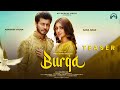 Burqa || Teaser  | Abhishek Nigam | Sana Khan | Salman Ali | Preet Singh Bhullar | Hindi Songs 2023