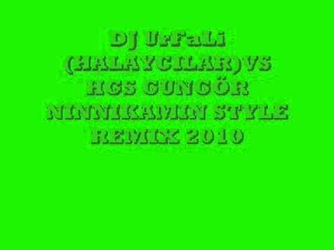 Dj uRfAli Vs HgS GuNgÖr NiNnIKaMiN STYLE OF HALAYCILAR REMIX
