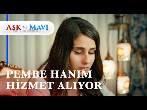 Hasibe Pembe'ye hizmet ediyor - Aşk ve Mavi 25. Bölüm