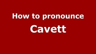 How to pronounce Cavett