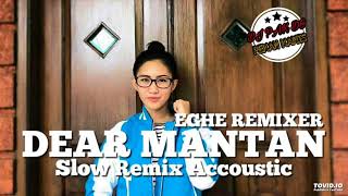 Download lagu DJ PAK DO BASSBEAT DEAR MANTAN BREAKFUNK 2017 | EGHE REMIXER SLOW REMIX | mp3