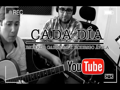 Cada día-Ricardo Carrera y Rodrigo Ávila (video oficial)