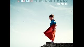 Cris Cab - What Cant We do ft. Kid Ink