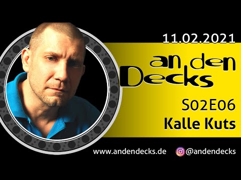 An den Decks Podcast - S02E06 - Kalle Kuts