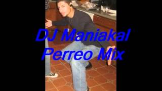 Perreo Mix - DJ Maniakal
