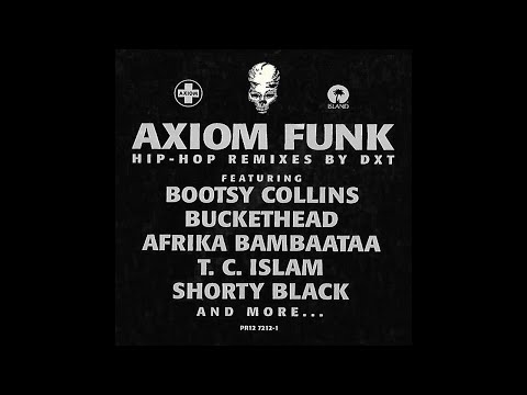 Axiom Funk - If 6 Was Phunky [DXT, Bootsy Collins, Buckethead]