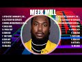 Meek Mill Greatest Hits 2024 Collection Top 10 Hits Playlist Of All Time