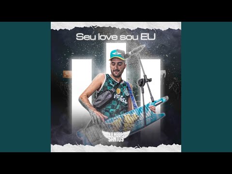 Seu Love Sou Eu